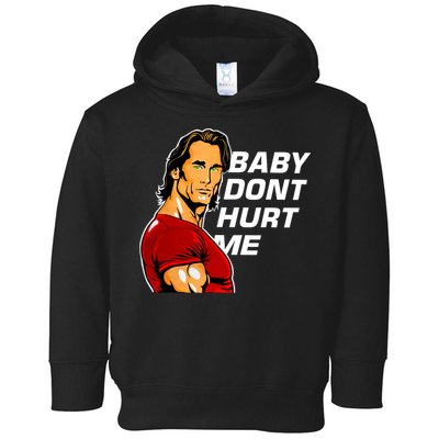 Baby Dont Hurt Me Funny Meme Toddler Hoodie