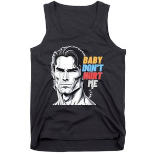 Baby Dont Hurt Me Meme Funny Tank Top