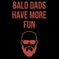 Bald Dads Have More Fun Dad Balding Funny Fathers Day Gym Gift Drawstring Bag