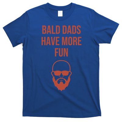 Bald Dads Have More Fun Dad Balding Funny Fathers Day Gym Gift T-Shirt