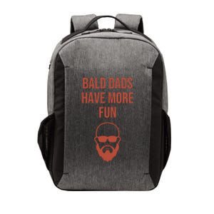 Bald Dads Have More Fun Dad Balding Funny Fathers Day Gym Gift Vector Backpack