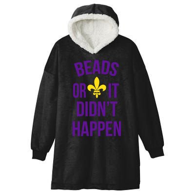 Beads Or It DidnT Happen Mardi Gras Hooded Wearable Blanket