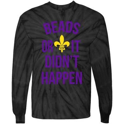 Beads Or It DidnT Happen Mardi Gras Tie-Dye Long Sleeve Shirt
