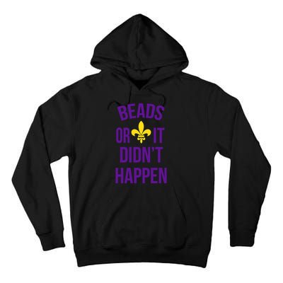 Beads Or It DidnT Happen Mardi Gras Tall Hoodie