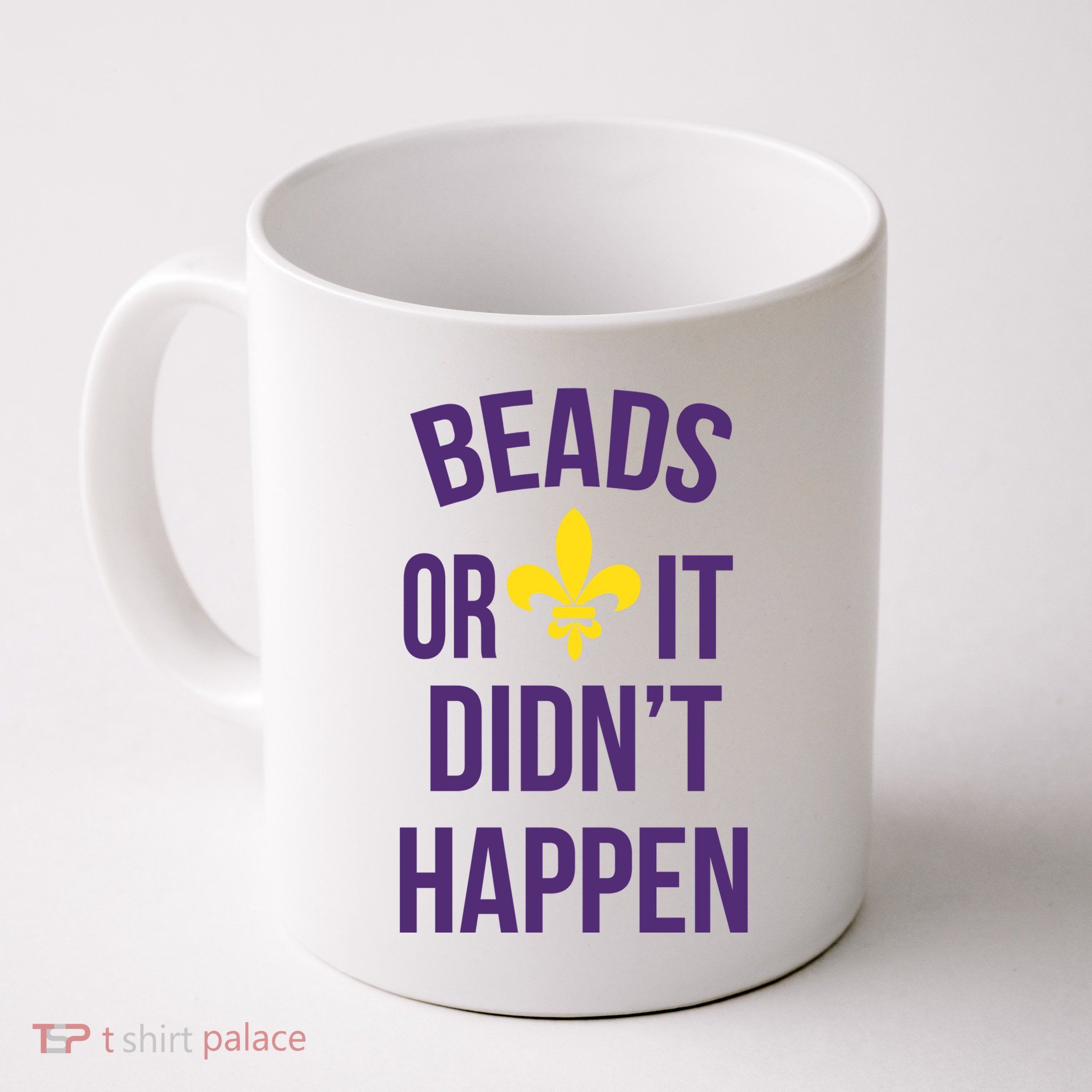 Beads Or It DidnT Happen Mardi Gras Mug