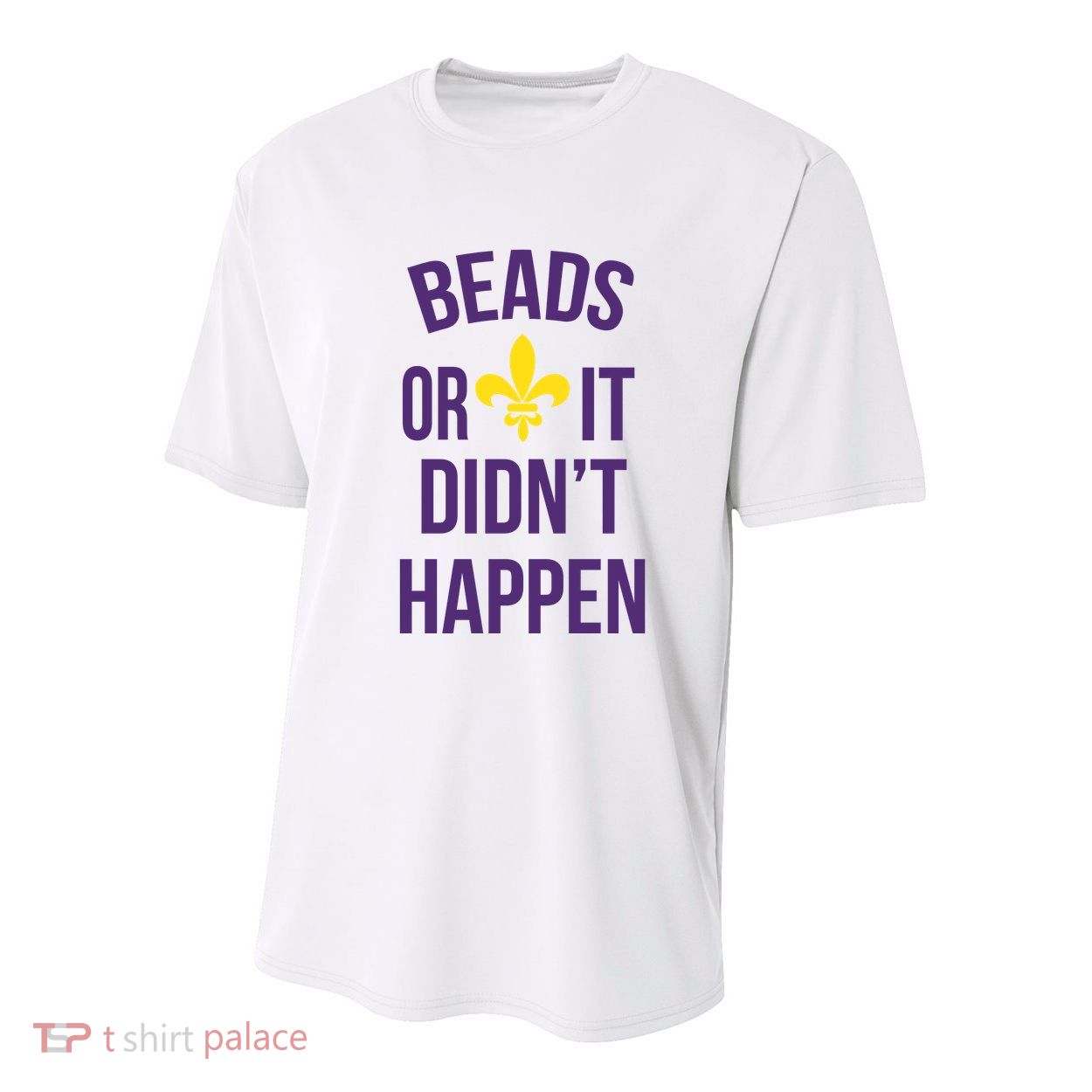 Beads Or It DidnT Happen Mardi Gras Youth Performance Sprint T-Shirt