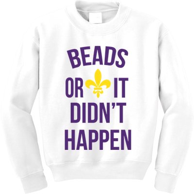 Beads Or It DidnT Happen Mardi Gras Kids Sweatshirt
