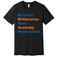 Brunson Divincenzo Hart Anunoby Hartenstein Gift Premium T-Shirt