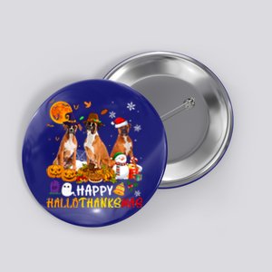 Boxer Dog Happy Hallothanksmas Xmas Dog Lover Gift Button