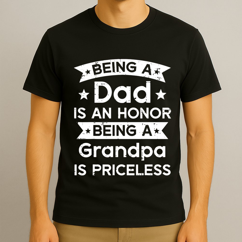 Being Dad Honor Grandpa Priceless Fathers Grandparents Day T-Shirt