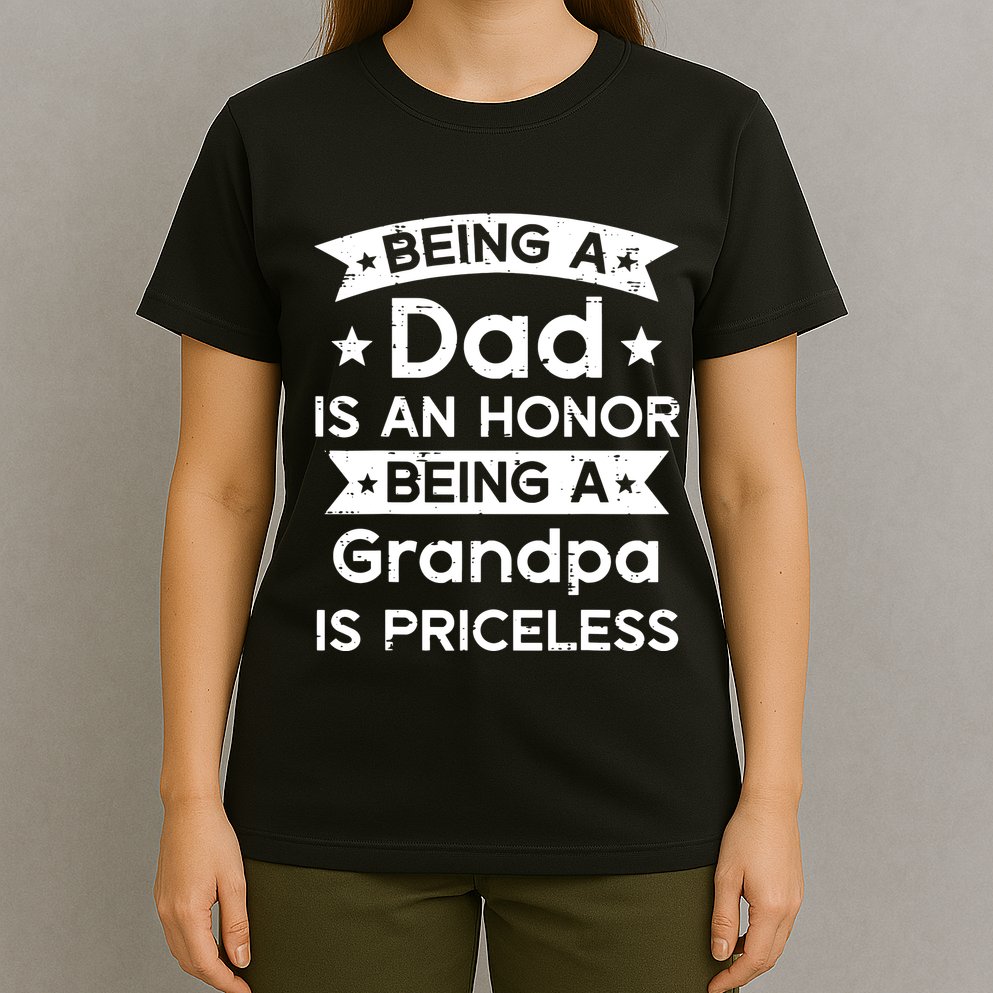 Being Dad Honor Grandpa Priceless Fathers Grandparents Day T-Shirt