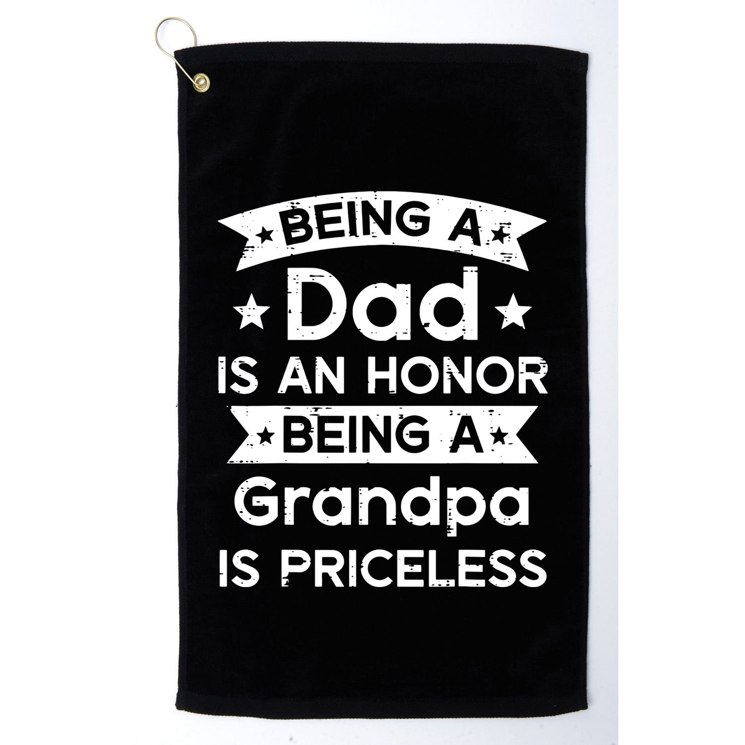 Being Dad Honor Grandpa Priceless Fathers Grandparents Day Golf Towel