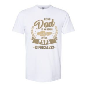 Being Dad Honor Papa Priceless For FatherS Day From Son Gift Softstyle CVC T-Shirt