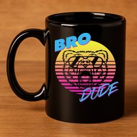 Bro Dude High Energy Retro Wave Frat Party Animal 80s Jock 11oz C Handle Ceramic Mug