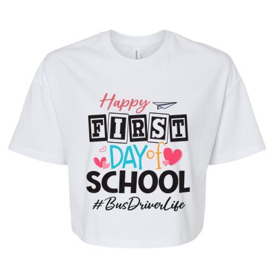 Bus Driver Happy First Day Of School Women Back To School Bella+Canvas Jersey Crop Tee