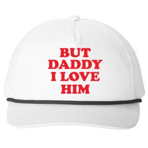 But Daddy I Love Him Great Gift Snapback Five-Panel Rope Hat