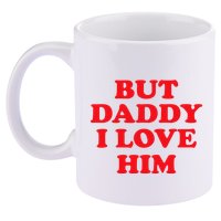 But Daddy I Love Him 11oz C Handle Ceramic Mug