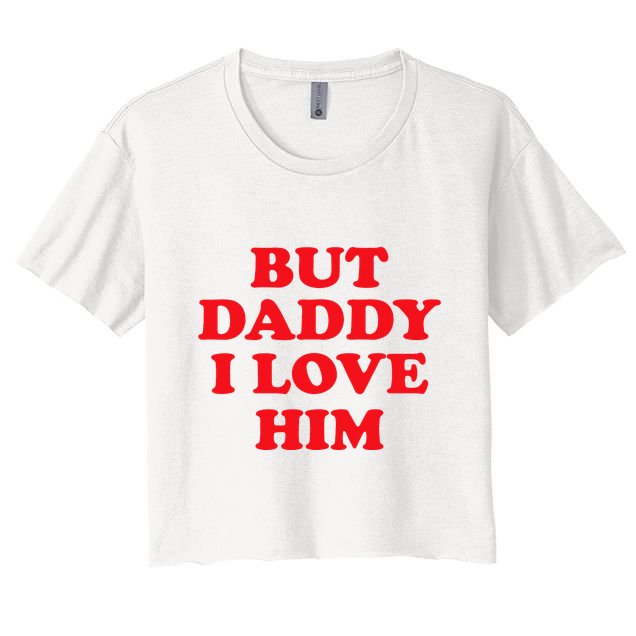 But Daddy I Love Him Crop Top