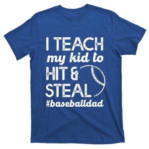 Baseball Dad I Teach My To Hit And Steal Fathers Day Cute Gift T-Shirt