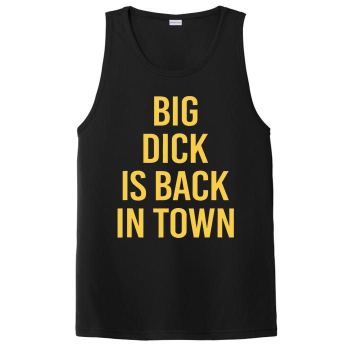 Big Dick Is Back In Town Funny Sarcastic Quote Saying PosiCharge Competitor Tank