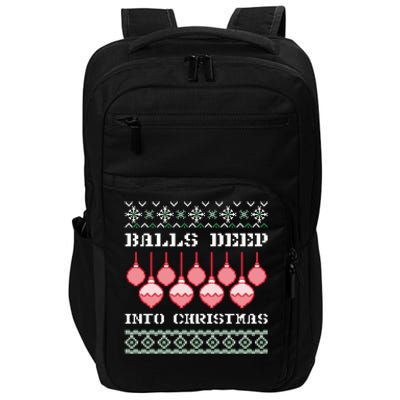 Balls Deep Into Christmas Ugly Xmas Ornament Sarcastic Impact Tech Backpack