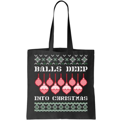 Balls Deep Into Christmas Ugly Xmas Ornament Sarcastic Tote Bag