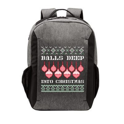 Balls Deep Into Christmas Ugly Xmas Ornament Sarcastic Vector Backpack