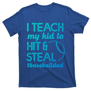 Baseball Dad I Teach My To Hit And Steal Fathers Day Cute Gift T-Shirt