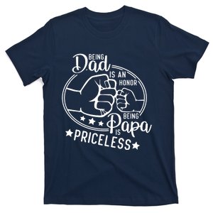 Being Dad Is An Honor Papa Priceless Father's Day Gift T-Shirt