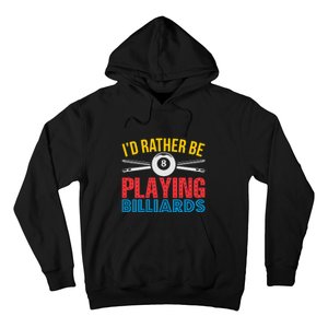 Billiards Dad I'd Rather Be Playing Billiards Gift Father's Day Hoodie