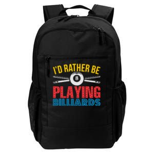 Billiards Dad I'd Rather Be Playing Billiards Gift Father's Day Daily Commute Backpack