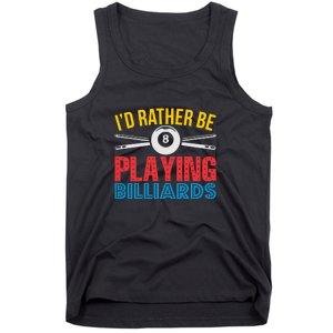 Billiards Dad I'd Rather Be Playing Billiards Gift Father's Day Tank Top