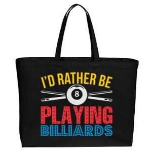 Billiards Dad I'd Rather Be Playing Billiards Gift Father's Day Cotton Canvas Jumbo Tote