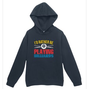 Billiards Dad I'd Rather Be Playing Billiards Gift Father's Day Urban Pullover Hoodie