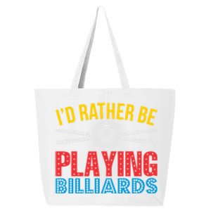 Billiards Dad I'd Rather Be Playing Billiards Gift Father's Day 25L Jumbo Tote