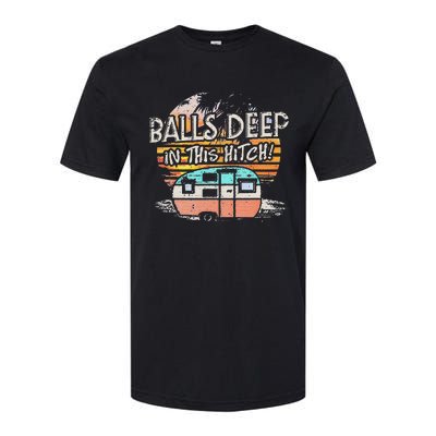 Balls Deep In This Hitch Funny Camping Softstyle® CVC T-Shirt