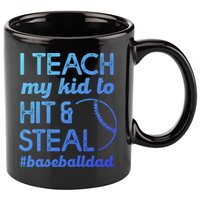 Baseball Dad I Teach My To Hit And Steal Fathers Day Cute Gift 11oz C Handle Ceramic Mug