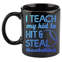 Baseball Dad I Teach My To Hit And Steal Fathers Day Cute Gift 11oz C Handle Ceramic Mug