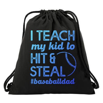 Baseball Dad I Teach My To Hit And Steal Fathers Day Cute Gift Drawstring Bag