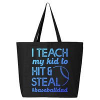 Baseball Dad I Teach My To Hit And Steal Fathers Day Cute Gift 25L Jumbo Tote
