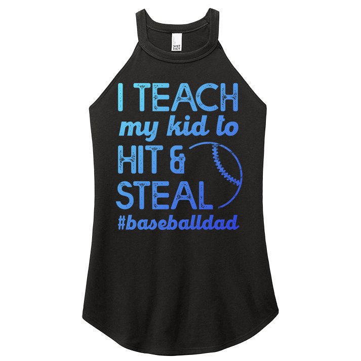 Baseball Dad I Teach My To Hit And Steal Fathers Day Cute Gift Women's Perfect Tri Rocker Tank
