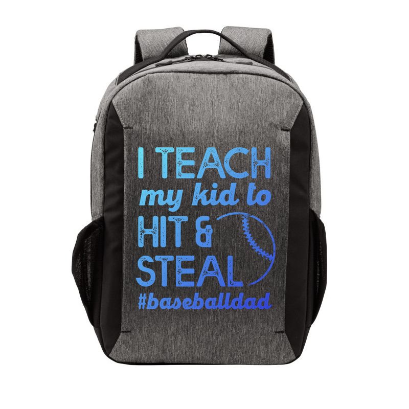 Baseball Dad I Teach My To Hit And Steal Fathers Day Cute Gift Vector Backpack