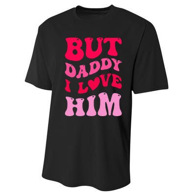 But Daddy I Love Him Groovy Heart White Performance Sprint T-Shirt