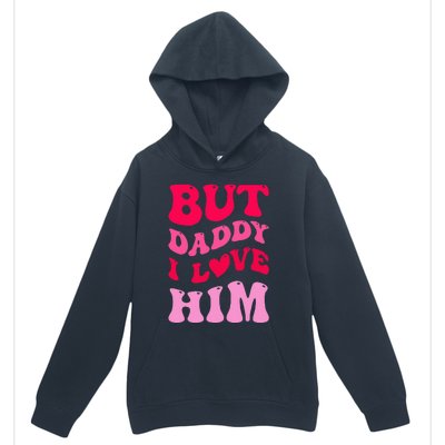 But Daddy I Love Him Groovy Heart White Urban Pullover Hoodie