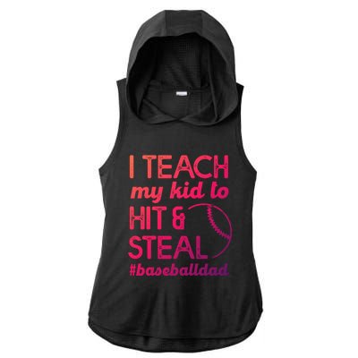 Baseball Dad I Teach My To Hit And Steal Fathers Day Cute Gift Ladies PosiCharge Tri-Blend Wicking Draft Hoodie Tank