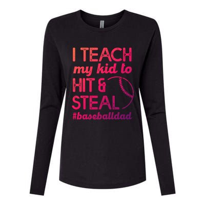 Baseball Dad I Teach My To Hit And Steal Fathers Day Cute Gift Womens Cotton Relaxed Long Sleeve T-Shirt