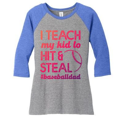 Baseball Dad I Teach My To Hit And Steal Fathers Day Cute Gift Women's Tri-Blend 3/4-Sleeve Raglan Shirt