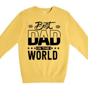 Best Dad In The World Cute Gift Premium Crewneck Sweatshirt