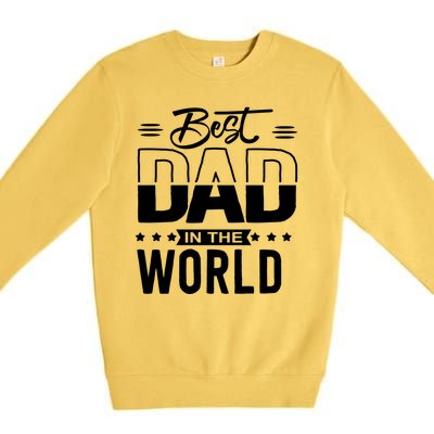 Best Dad In The World Cute Gift Premium Crewneck Sweatshirt