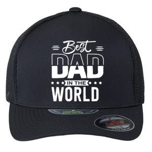 Best Dad In The World Cute Gift Flexfit Unipanel Trucker Cap